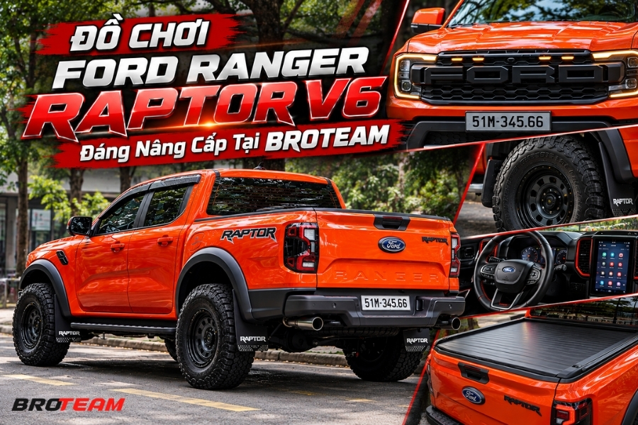 Đồ Chơi Ford Ranger Raptor V6 Đáng Nâng Cấp Tại Broteam