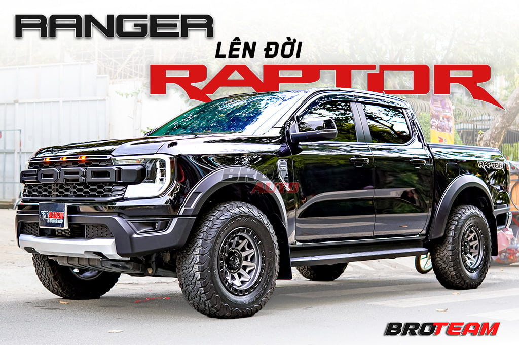Độ Ranger Lên Raptor Đẹp – Bền – Chuẩn Phong Cách Offroad Được Ưa Chuộng