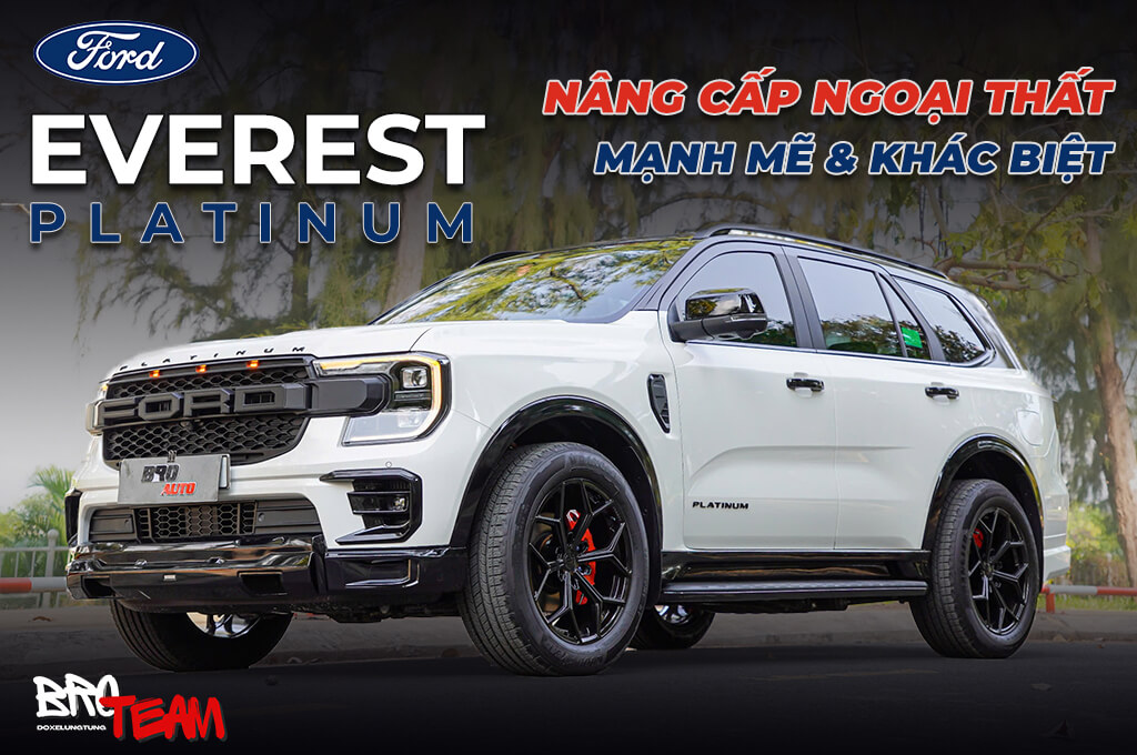 Ford Everest Platinum 2025 Độ Ngoại Thất Full Option: Mạnh Mẽ & Cá Tính