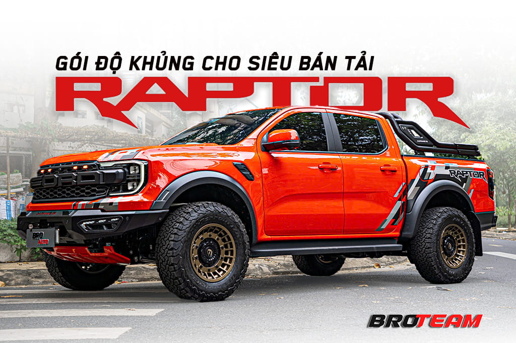Ford Raptor độ khủng – Gói nâng cấp siêu ngầu cho siêu bán tải