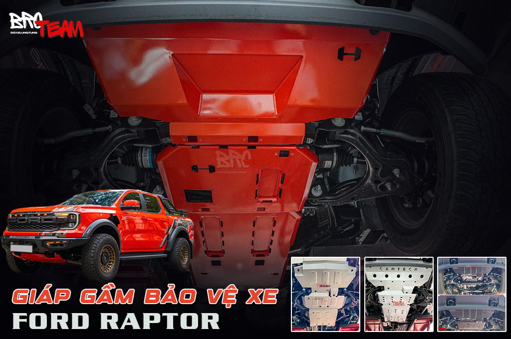 Nâng Cấp Giáp Gầm Bảo Vệ xe Ford Raptor Luôn Bền Bỉ Theo Năm Tháng