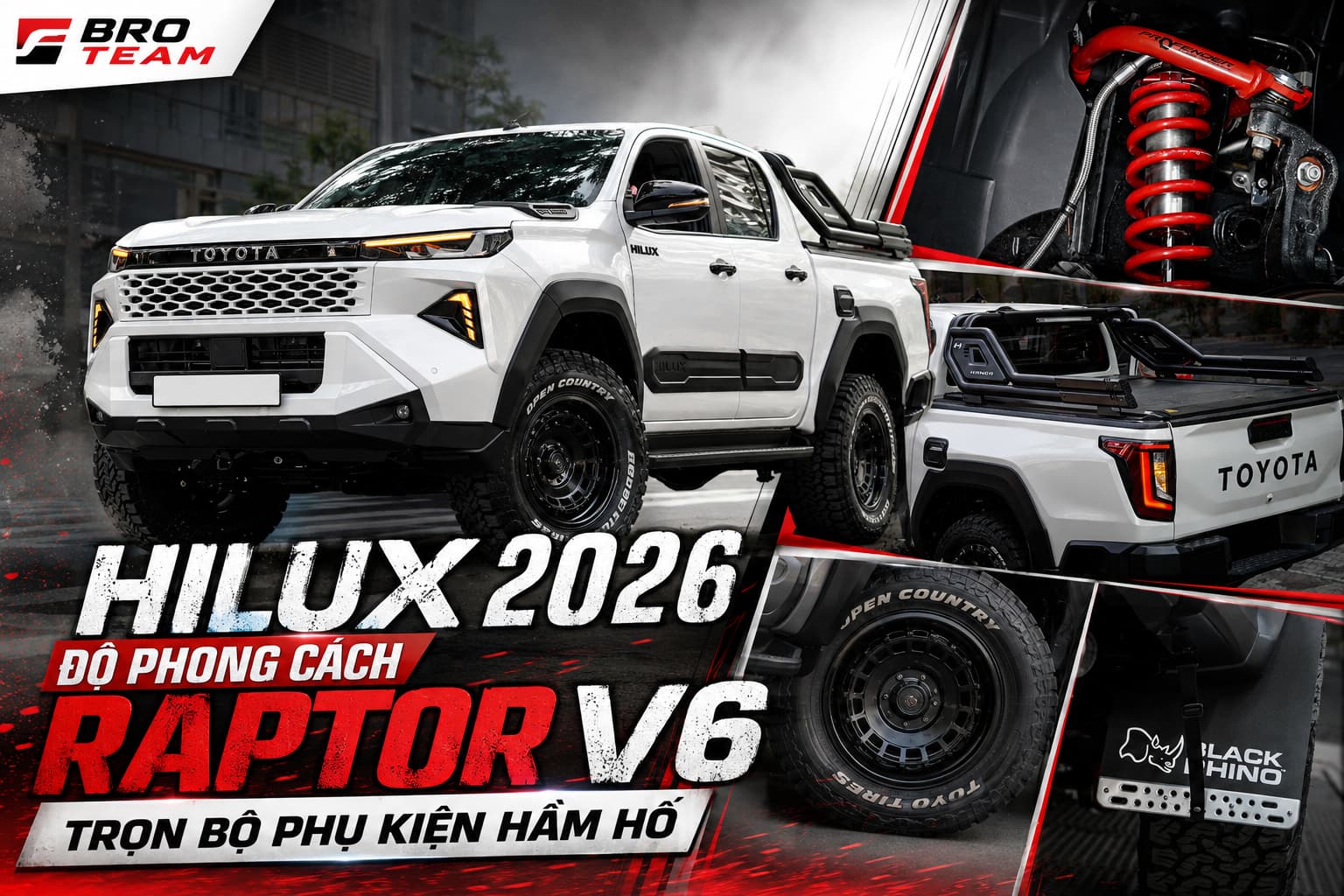 Hilux 2026 độ phong cách Raptor V6 : Top Phụ Kiện Đáng Nâng Cấp Nhất Cho Dân Mê Bán Tải