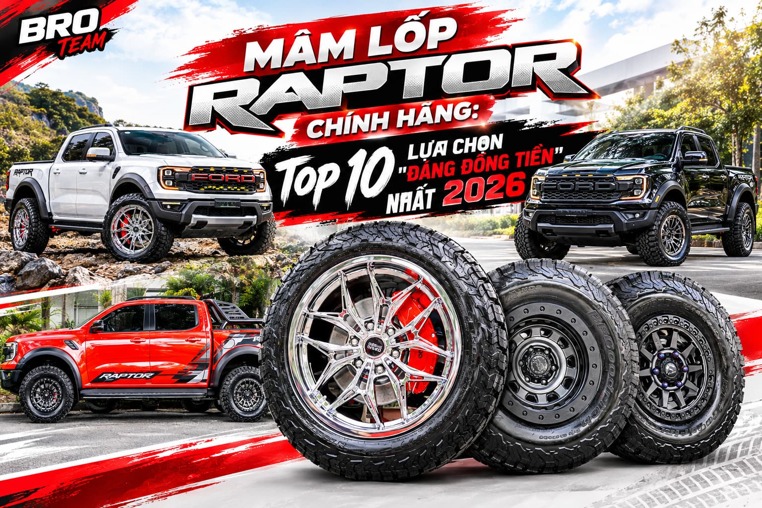 Độ Mâm Lốp Raptor: Cẩm Nang Chọn Mâm & Lốp Offroad Chuẩn Dân Chơi Xe 