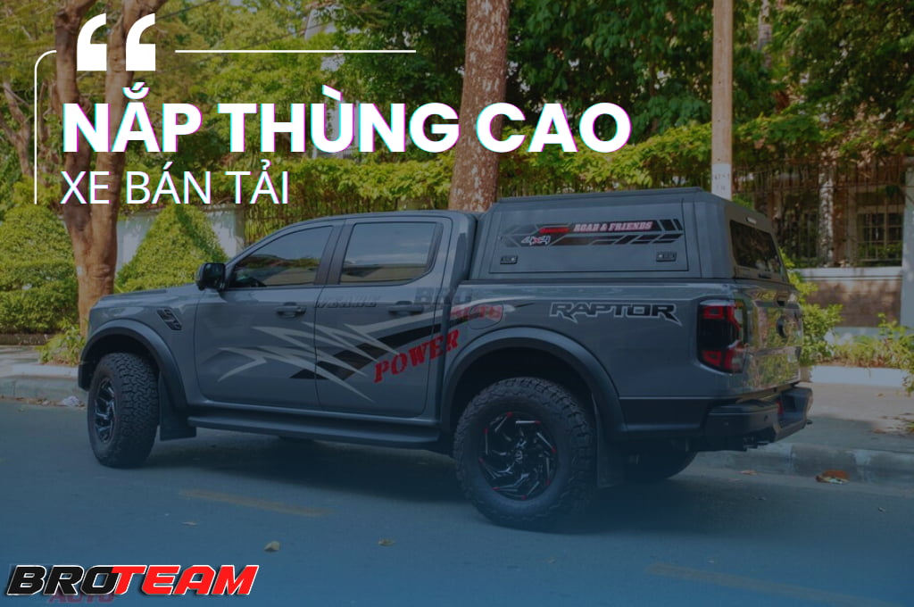 Nắp thùng cao xe bán tải là gì ? Có nên lắp hay không ?