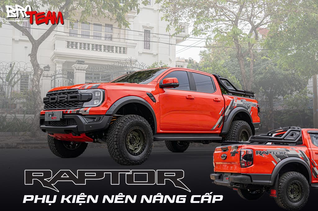 Phụ kiện Ford Ranger Raptor 2025 nên nâng cấp để tăng hiệu suất và thẩm mỹ