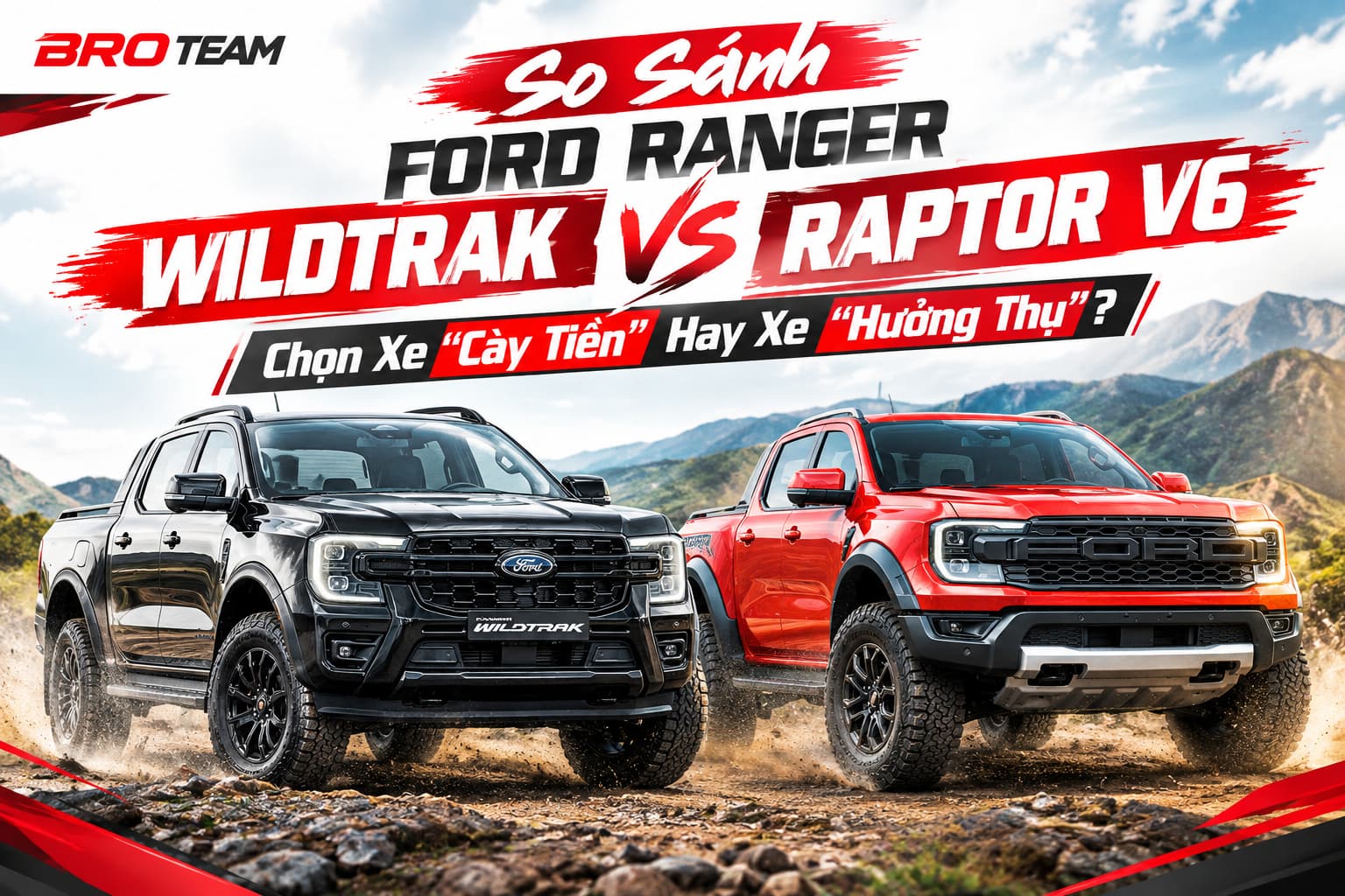 So Sánh Ford Ranger Wildtrak Và Raptor V6: Nên Xuống Tiền Bản Nào Năm 2026?