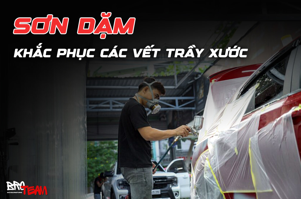 Sơn Dặm Xe Ô Tô - Giải Pháp Khắc Phục Trầy Xước Hiệu Quả