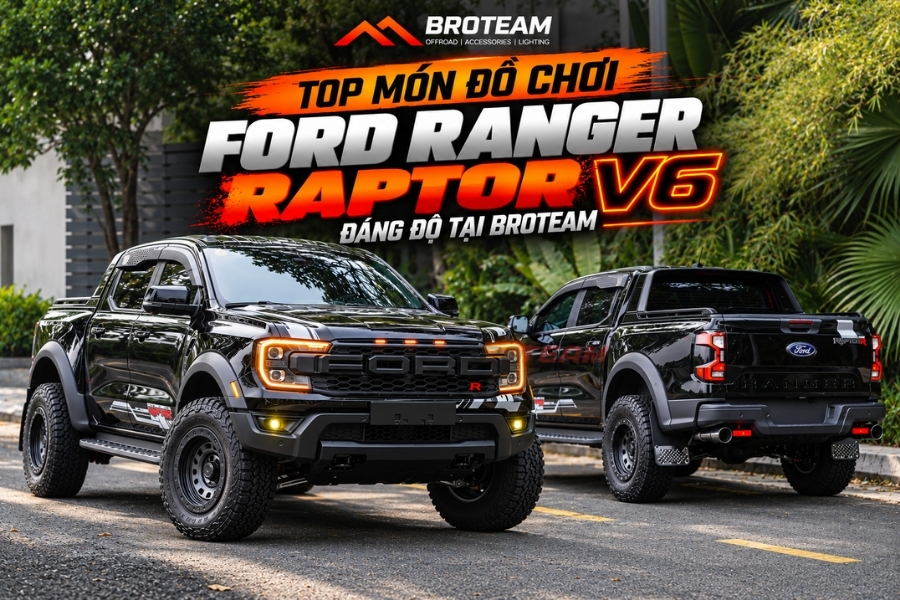 Top Món Đồ Chơi Ford Ranger Raptor V6 Đáng Độ Tại BROTEAM