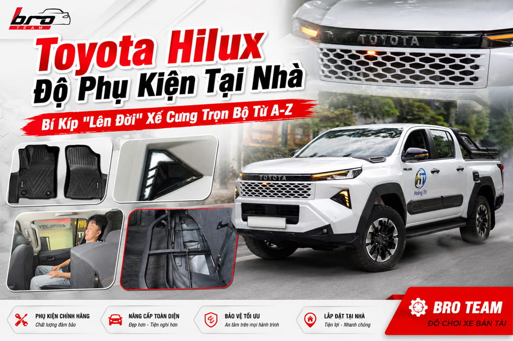 Toyota Hilux Độ Phụ Kiện Tại Nhà - Trọn Bộ 9 Món Đồ Chơi Hot | BRO AUTO