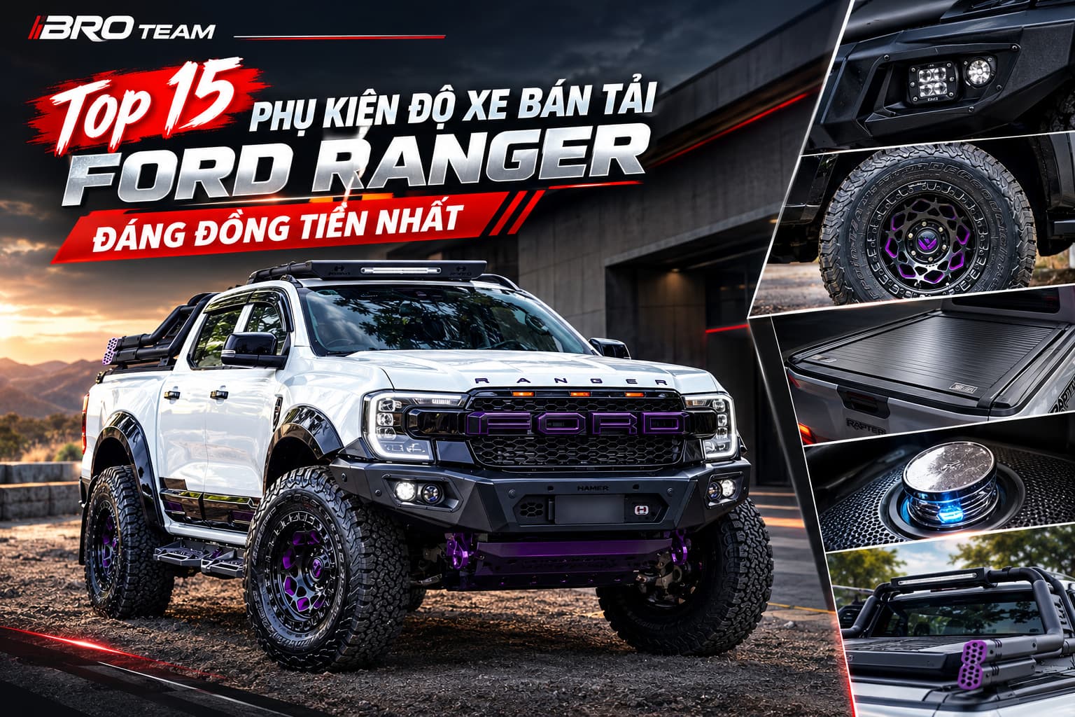  phụ kiện độ xe bán tải Ford Ranger 