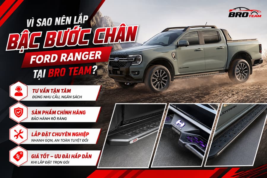 Vì Sao Nên Lắp Đặt Bậc Bước Chân Ford Ranger Tại BRO TEAM
