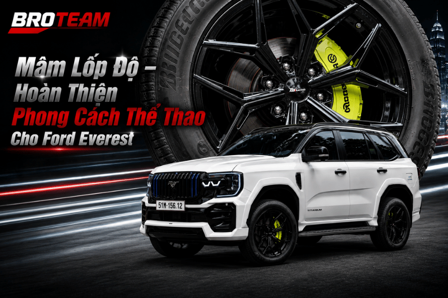 Mâm Lốp Độ – Hoàn Thiện Phong Cách Thể Thao Cho Ford Everest