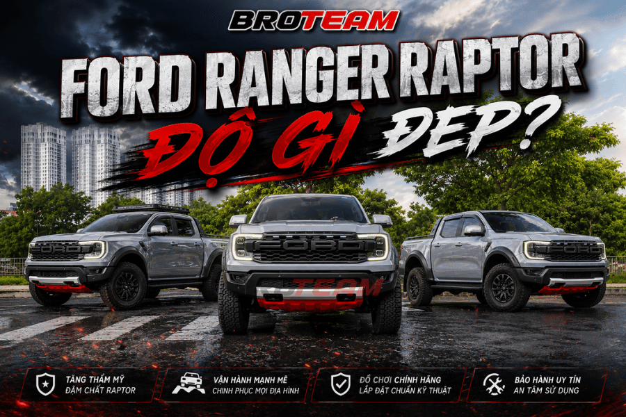 FORD RANGER RAPTOR ĐỘ GÌ ĐẸP ?
