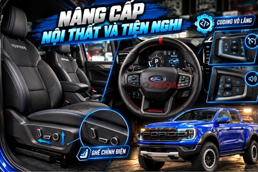 Nâng Cấp Nội Thất Và Tiện Nghi Cho Ford Ranger Raptor