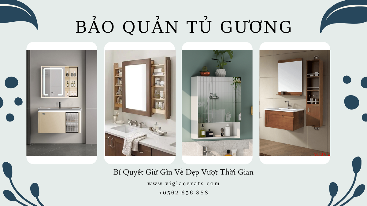 Bảo Quản Tủ Gương Phòng Tắm: Bí Quyết Giữ Gìn Vẻ Đẹp Vượt Thời Gian