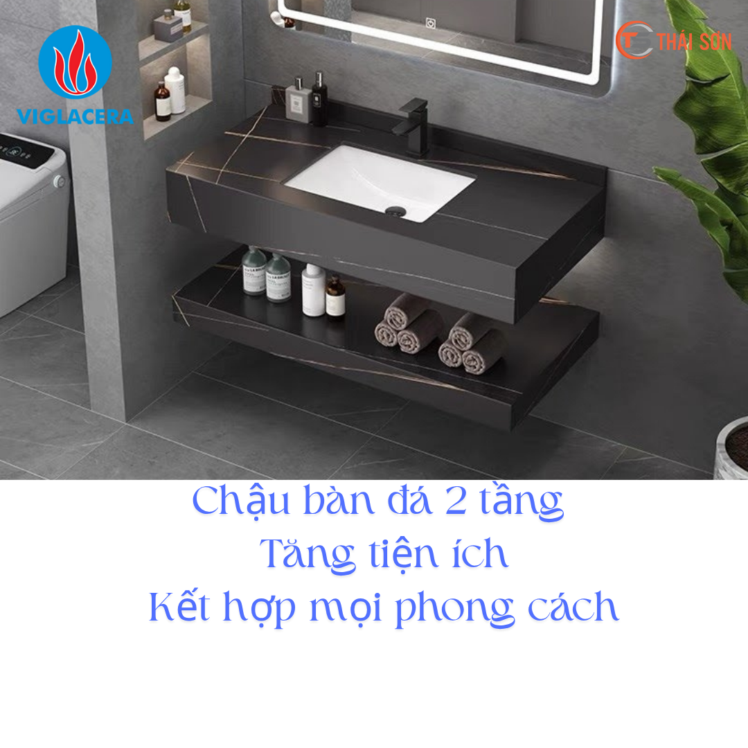 Tăng Tiện Ích Phòng Tắm Với Chậu Lavabo Bàn Đá 2 Tầng Viglacera