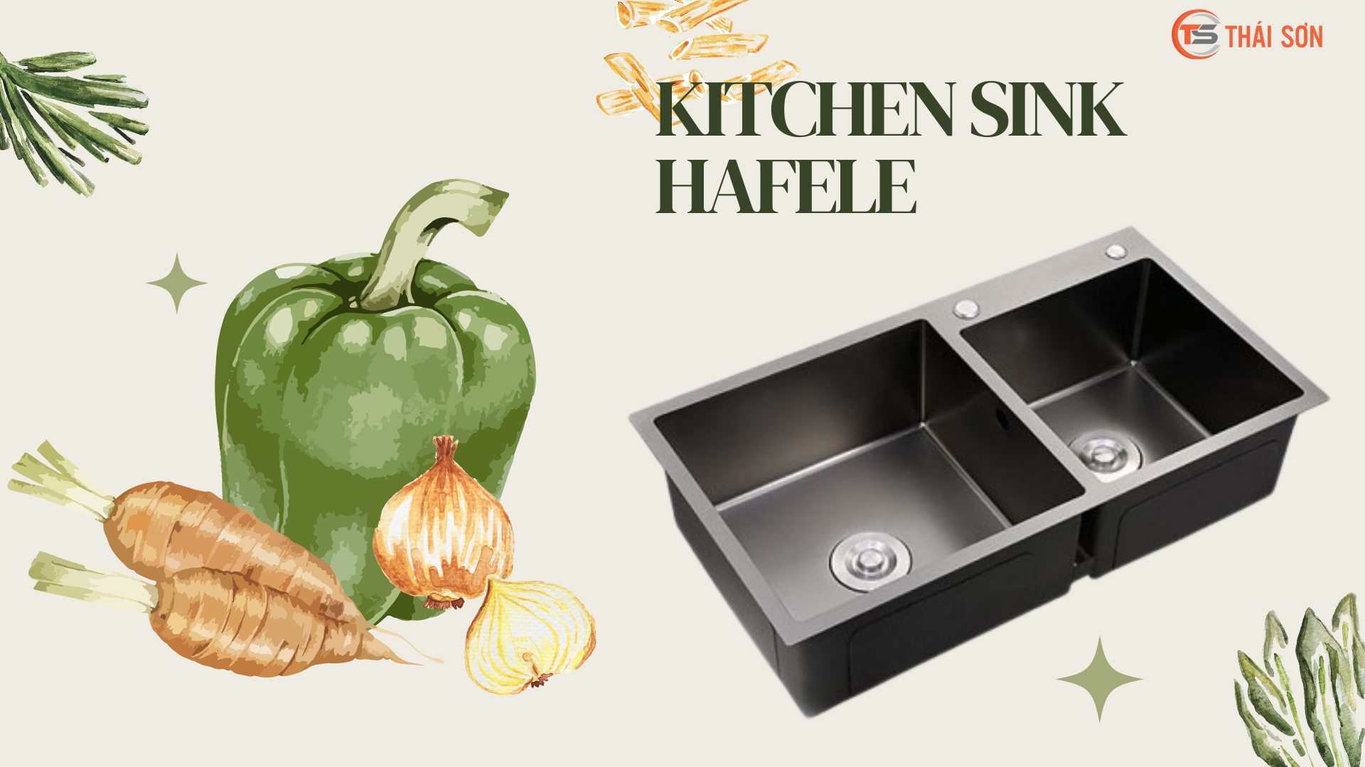 Chậu rửa bát Hafele: Nâng tầm không gian bếp hiện đại và tiện nghi