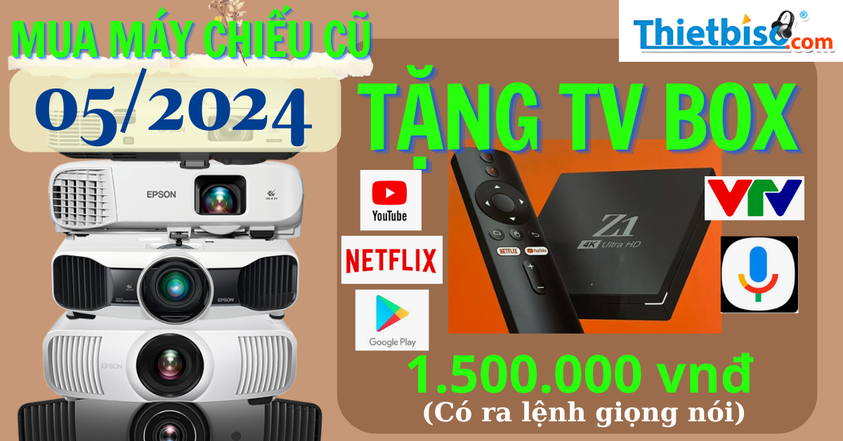 Thietbiso.com Khuyễn mãi tặng TVbox khi mua máy chiếu cũ tháng 05/2024