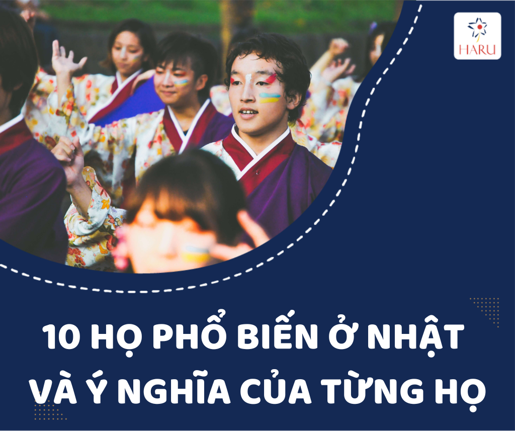10 HỌ PHỔ BIẾN Ở NHẬT VÀ Ý NGHĨA CỦA TỪNG HỌ