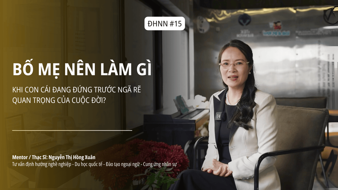 Bố mẹ nên làm gì khi con đứng trước ngã rẽ quan trọng của cuộc đời?