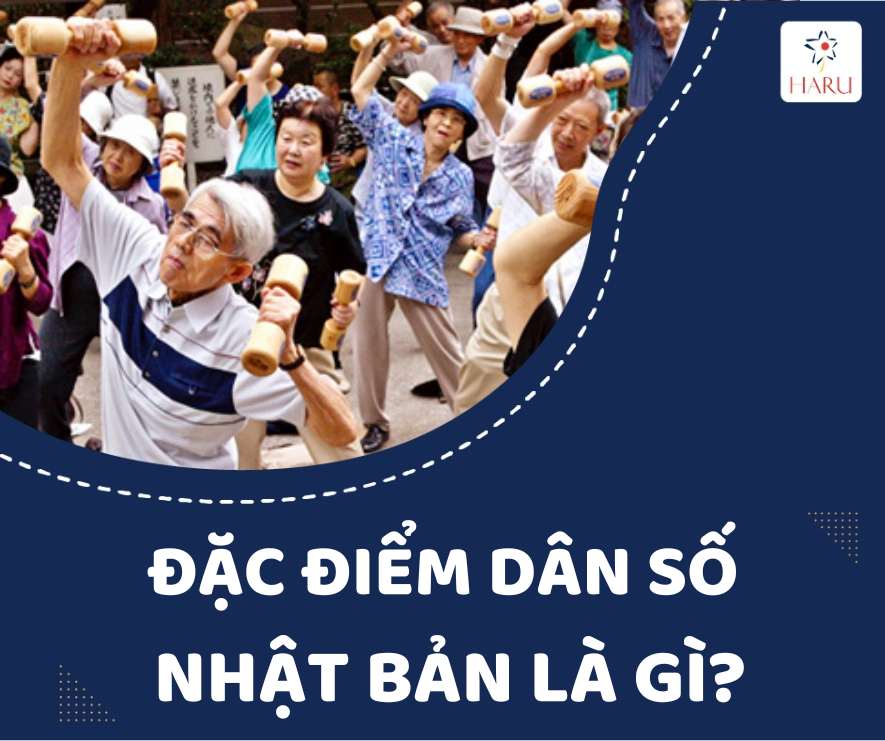 TỔNG DÂN SỐ NHẬT BẢN 2023 LÀ BAO NHIÊU? ĐẶC ĐIỂM DÂN SỐ NHẬT BẢN LÀ GÌ?