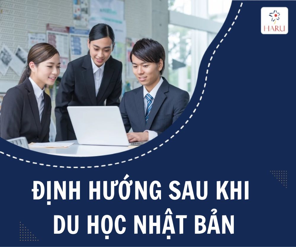 DU HỌC NHẬT XONG LÀM GÌ? ĐỊNH HƯỚNG SAU KHI DU HỌC NHẬT BẢN