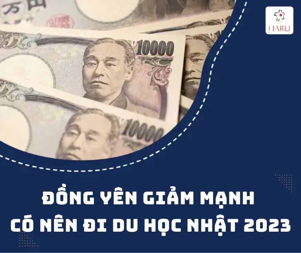 CÓ NÊN ĐI DU HỌC NHẬT KHI ĐỒNG YÊN ĐANG GIẢM?