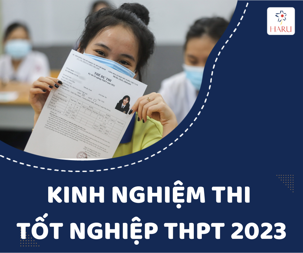 KINH NGHIỆM THI TỐT NGHIỆP THPT 2023: HƯỚNG DẪN VÀ LỜI KHUYÊN