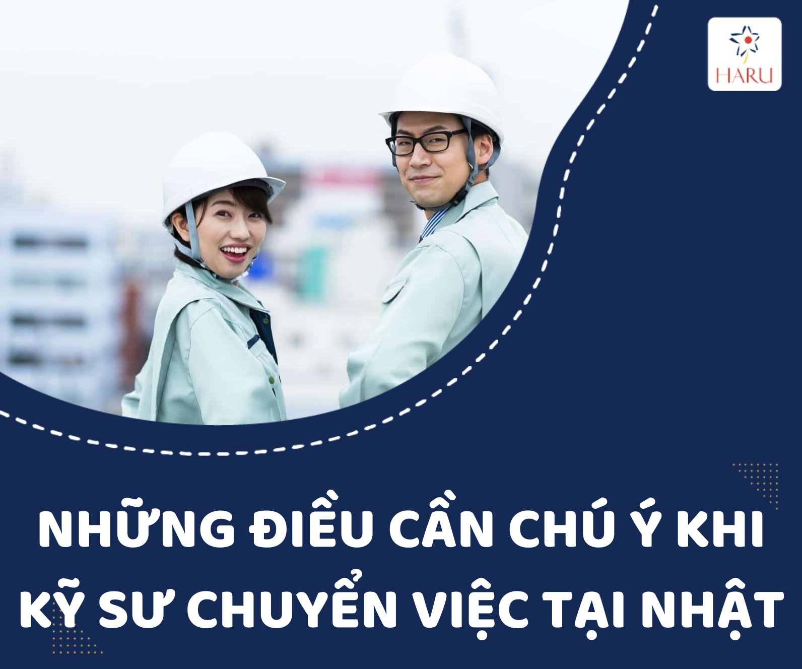 NHỮNG ĐIỀU CẦN CHÚ Ý KHI KỸ SƯ CHUYỂN VIỆC TẠI NHẬT