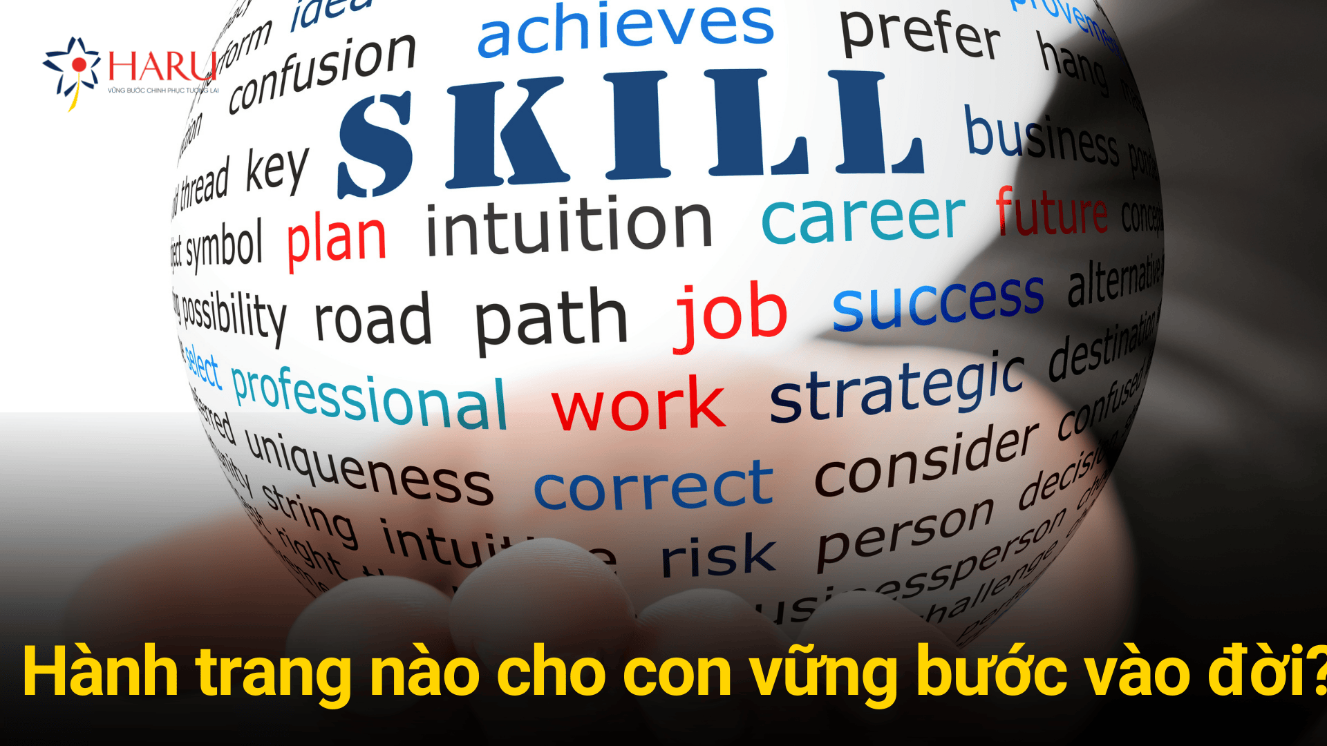 Hành Trang Nào Cho Con Vững Bước Vào Đời?