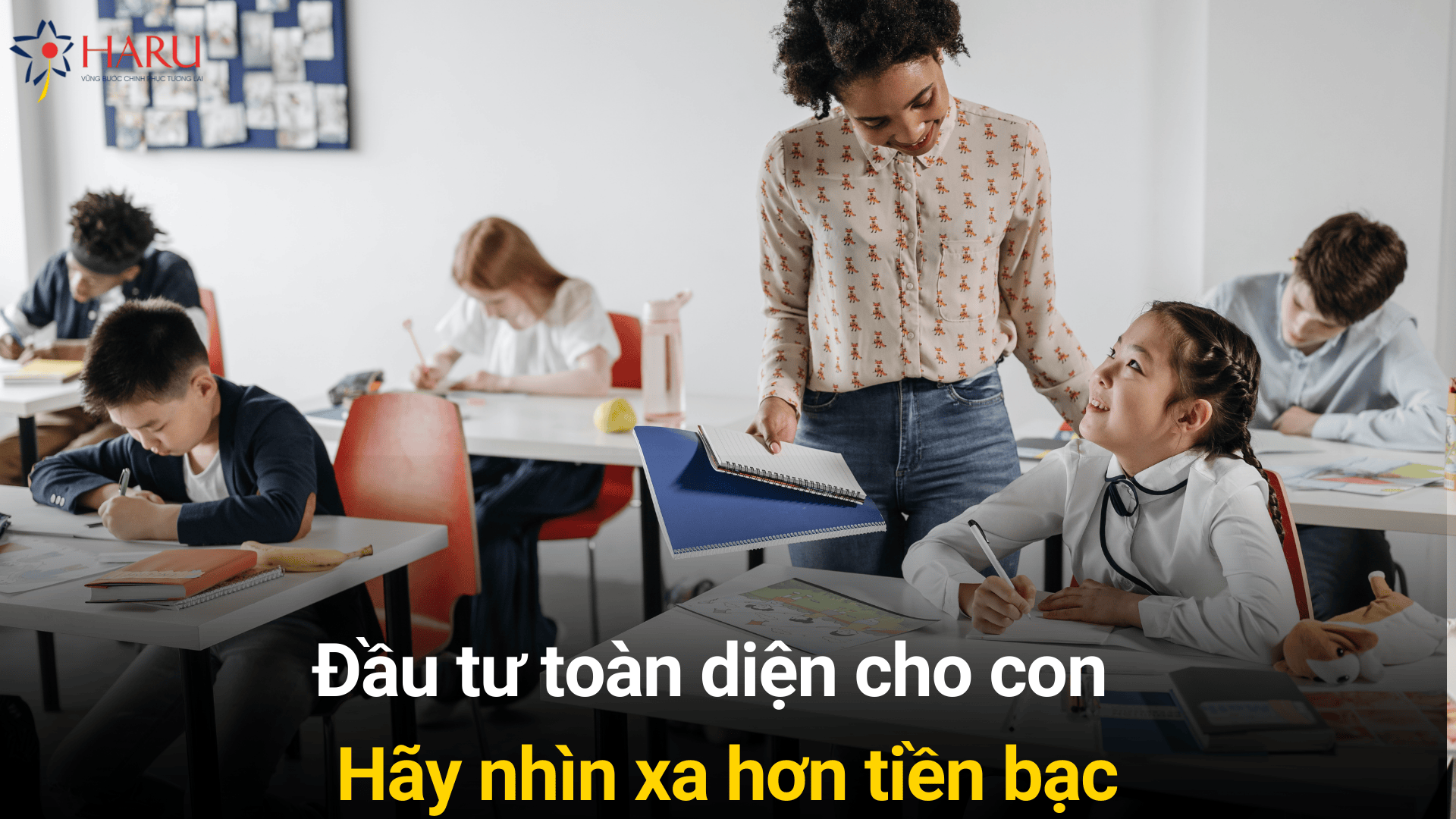 Đầu tư Cho Con – Không Chỉ Là Tiền | Định Hướng Nghề Nghiệp HARU