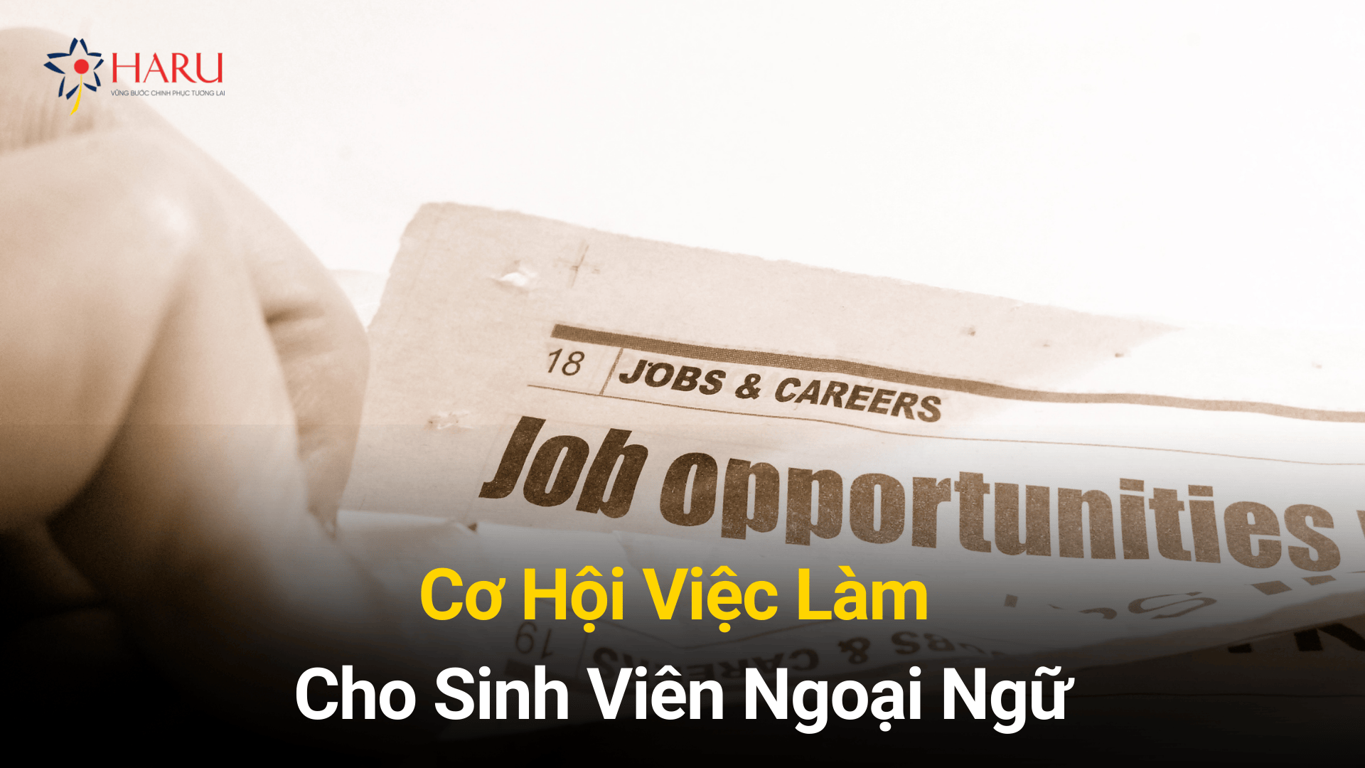 Cơ Hội Việc Làm Cho Sinh Viên Ngoại Ngữ Trong Thời Đại Toàn Cầu Hóa | Hướng Nghiệp HARU