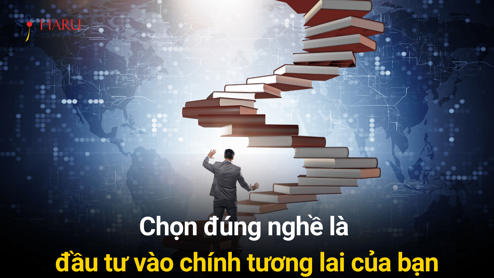Chọn đúng nghề là đầu tư vào chính tương lai của bạn