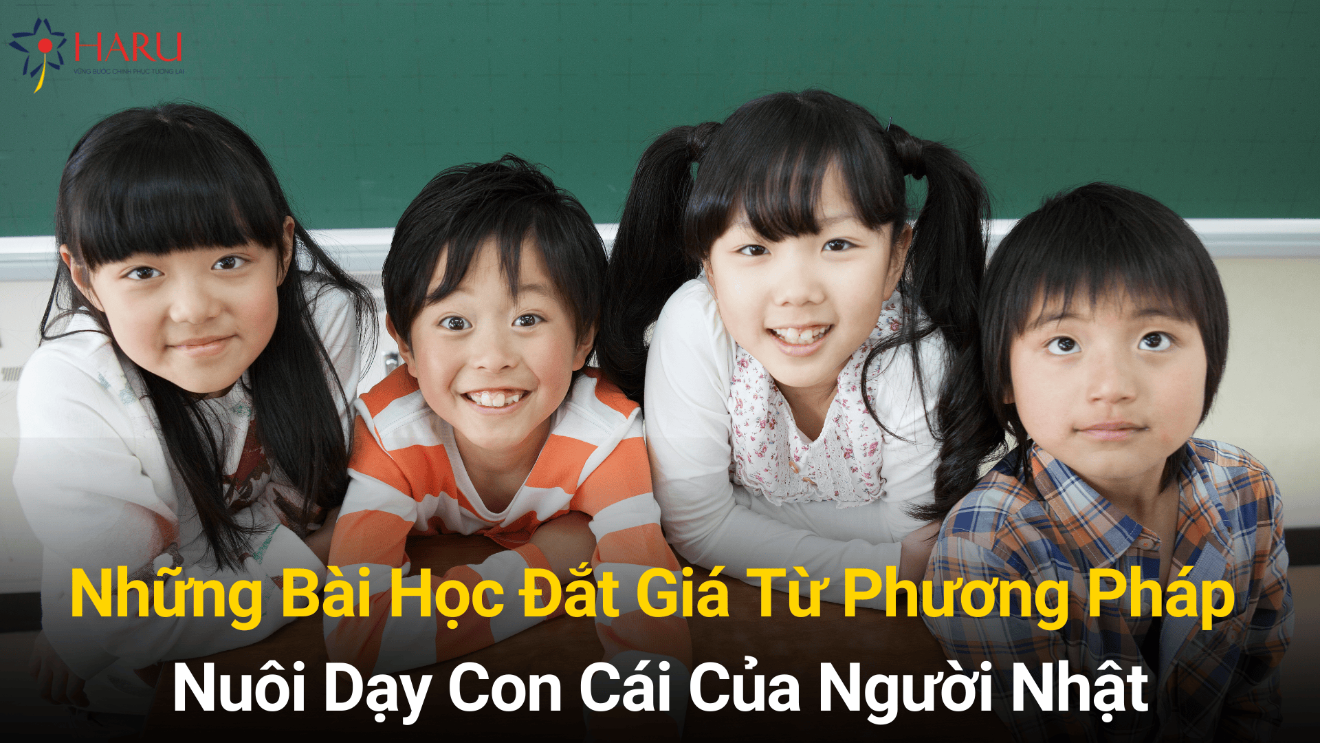 Giáo dục con cái theo người Nhật | Hướng Nghiệp HARU