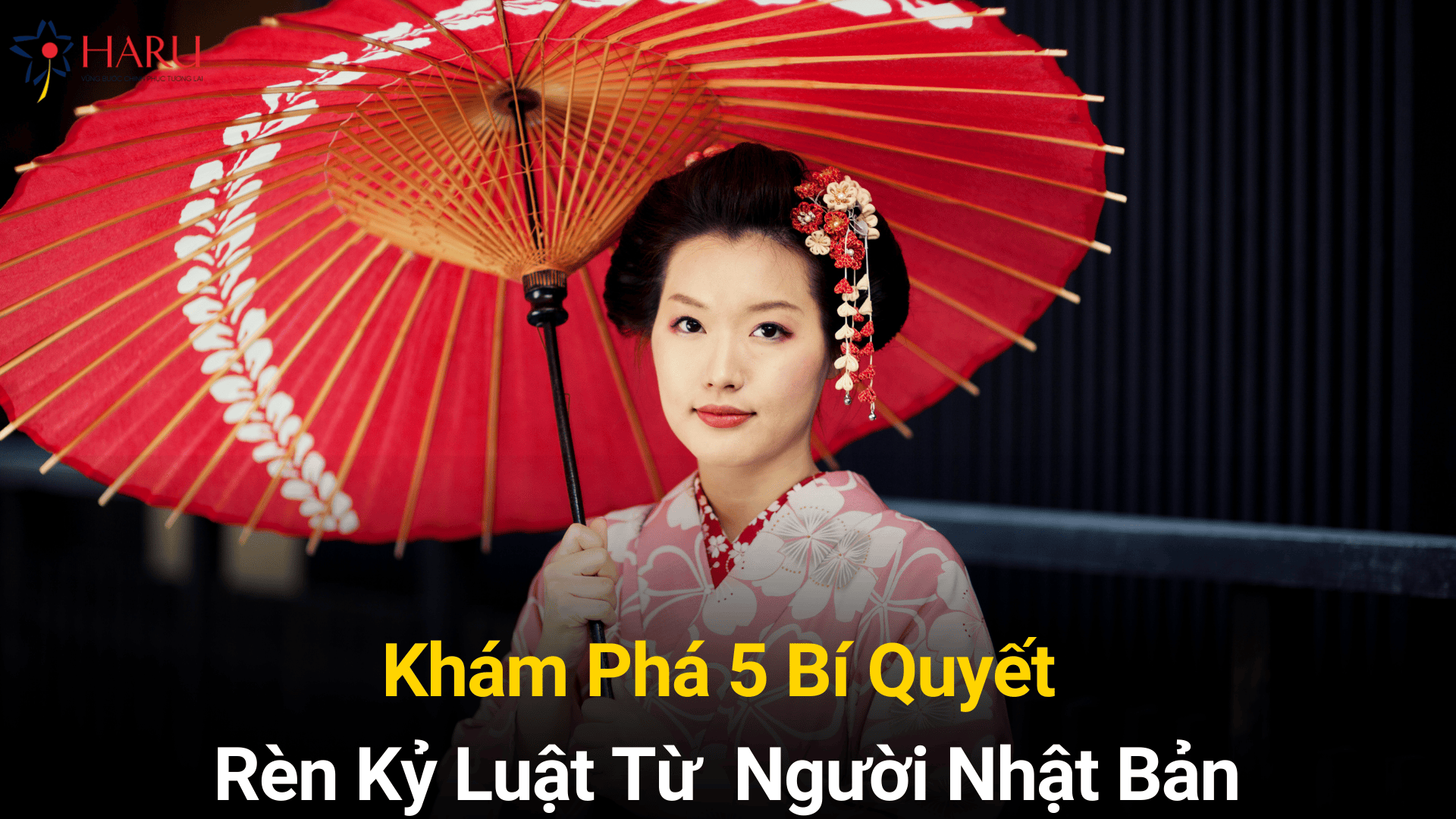 Khám Phá 5 Bí Quyết Rèn Kỷ Luật Từ  Người Nhật Bản | Hướng Nghiệp HARU Khám Phá 5 Bí Quyết Rèn Kỷ Luật Từ  Người Nhật Bản | Hướng Nghiệp HARU