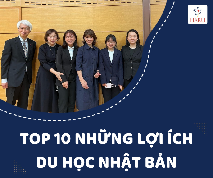 TOP 10 NHỮNG LỢI ÍCH DU HỌC NHẬT BẢN BẠN CẦN BIẾT