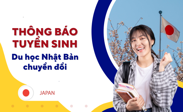 THÔNG BÁO TUYỂN SINH CHƯƠNG TRÌNH DU HỌC CHUYỂN ĐỔI VISA TOKUTEI