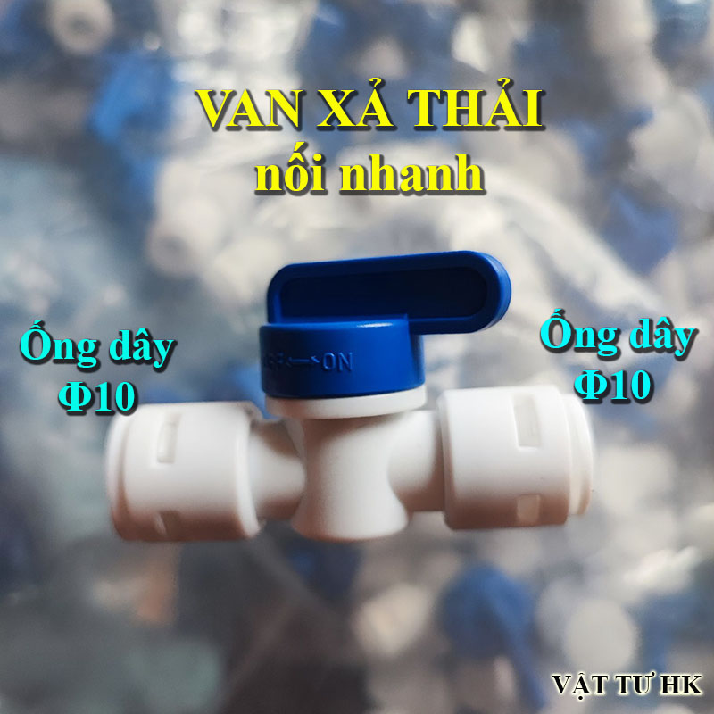 Van xả thải nối nhanh ống phi 10 mm dùng cho máy lọc nước RO gia đình