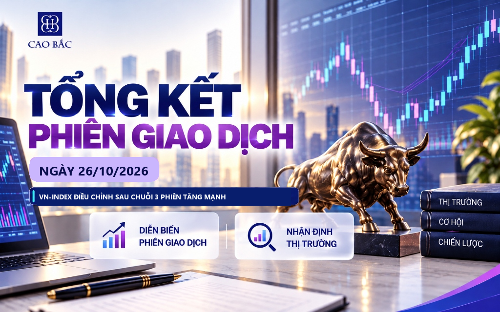 Thị trường chứng khoán ngày 26/10/2026: VN-Index Điều Chỉnh Sau Chuỗi 3 Phiên Tăng Mạnh