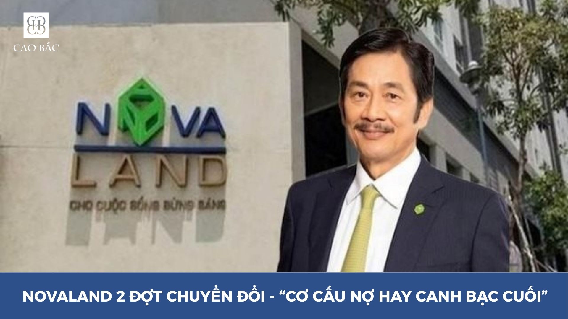 NOVALAND 2 ĐỢT CHUYỂN ĐỔI, CƠ CẤU NỢ HAY CANH BẠC CUỐI