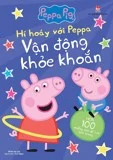HÍ HOÁY VỚI PEPPA - VẬN ĐỘNG KHỎE KHOẮN
