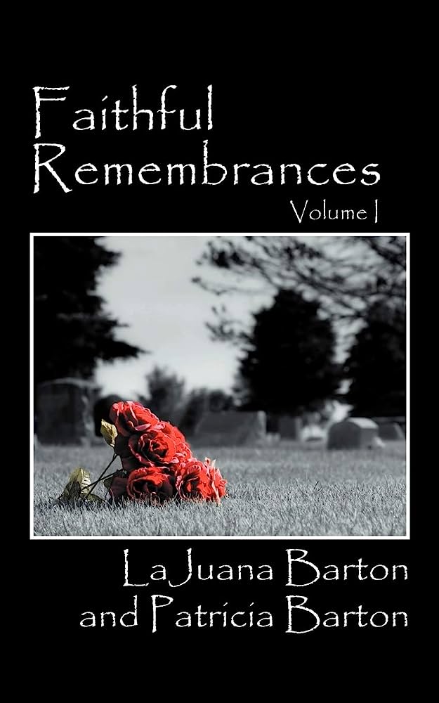 Faithful Remembrances - Volume I