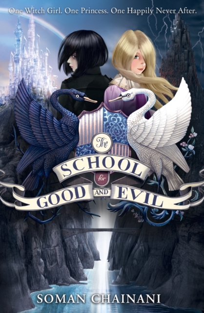 The School for Good and Evil: Now a Netflix Originals Movie (School for Good and Evil #1)