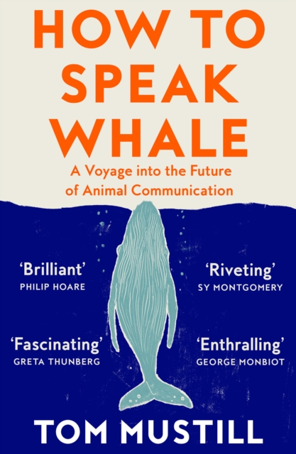 How to Speak Whale : A Voyage into the Future of Animal Communication