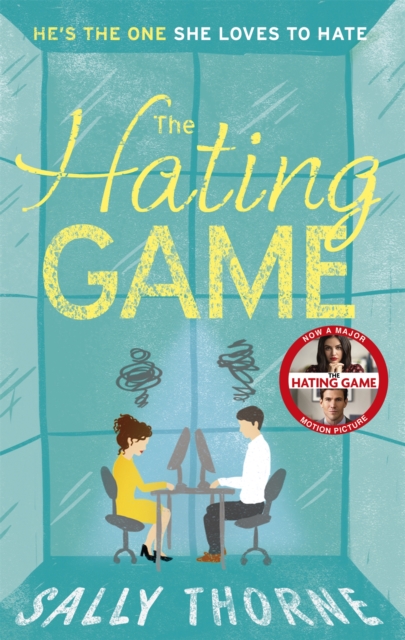 The Hating Game : the TikTok sensation! The perfect enemies to lovers romcom