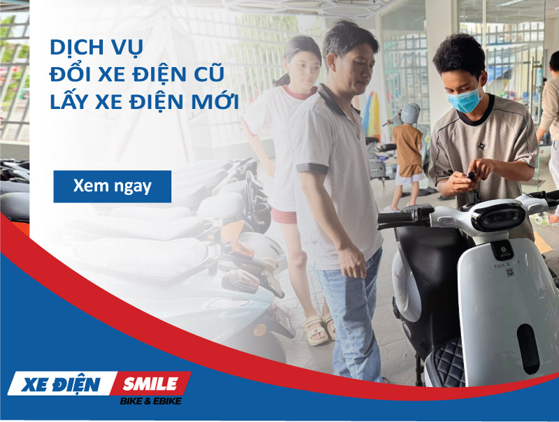Dịch vụ đổi xe điện cũ lấy xe điện mới tiết kiệm – Xe Điện Smile