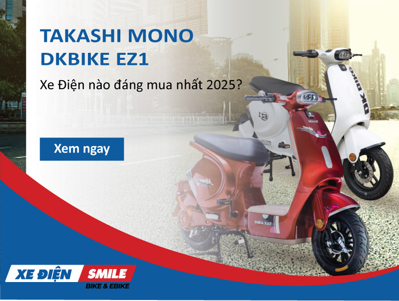 takashi mono và dkbike ez1 xe điện nào đáng mua nhất 2025