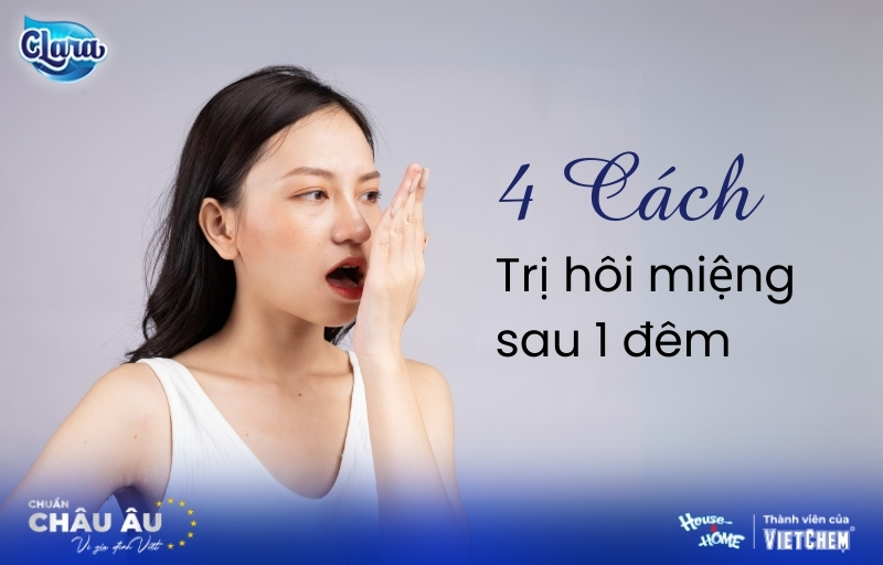 4 Cách trị hôi miệng sau 1 đêm hiệu quả tức thì