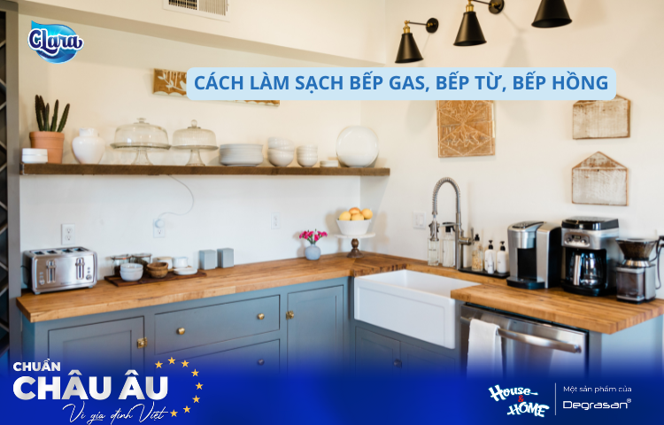 Cách Làm Sạch Bếp Gas, Bếp Từ, Bếp Hồng Ngoại Đúng Chuẩn - Bí Quyết Giữ Vệ Sinh Gian Bếp Hiệu Quả