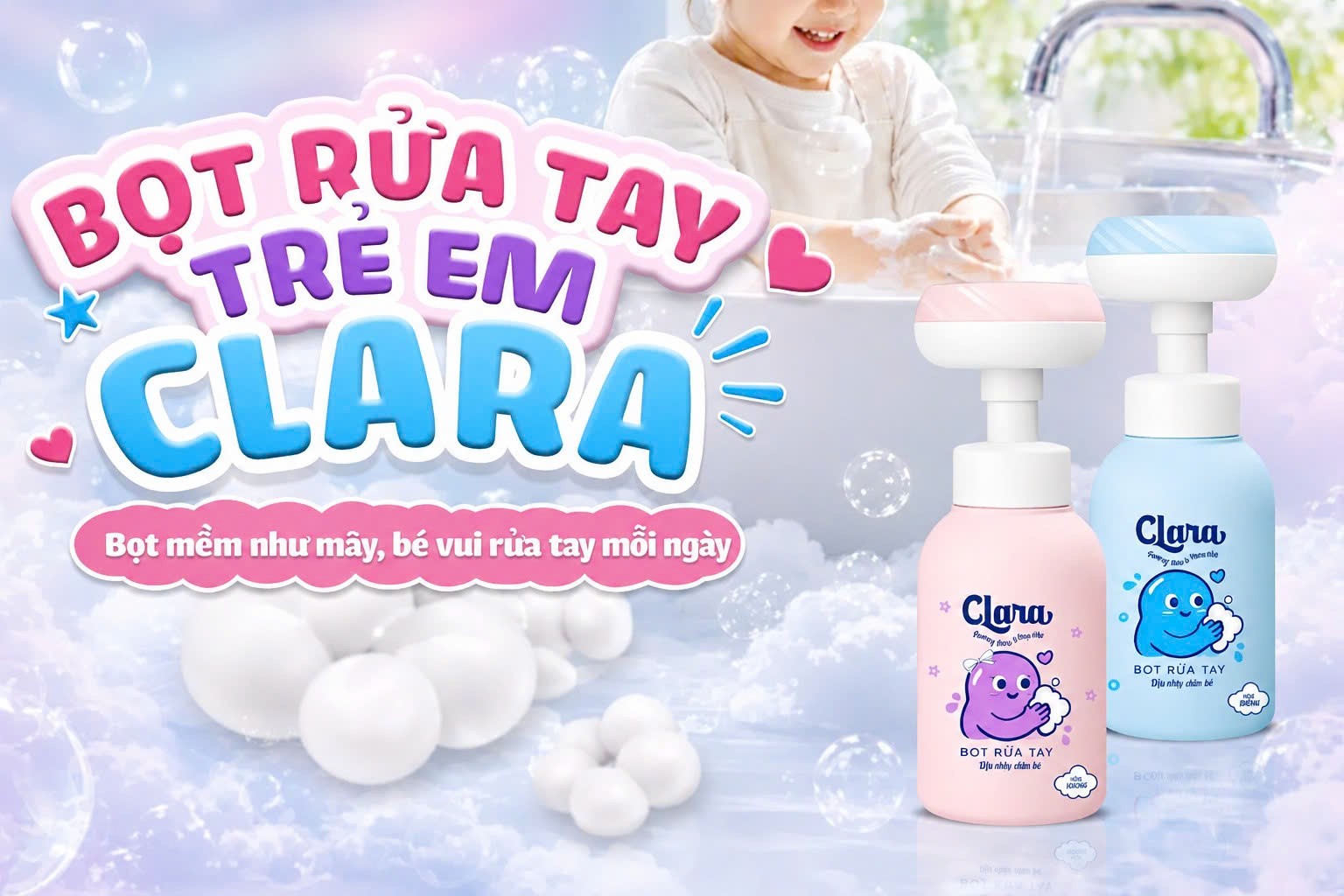 Bọt rửa tay trẻ em Clara – Biến mỗi lần rửa tay thành một niềm vui 